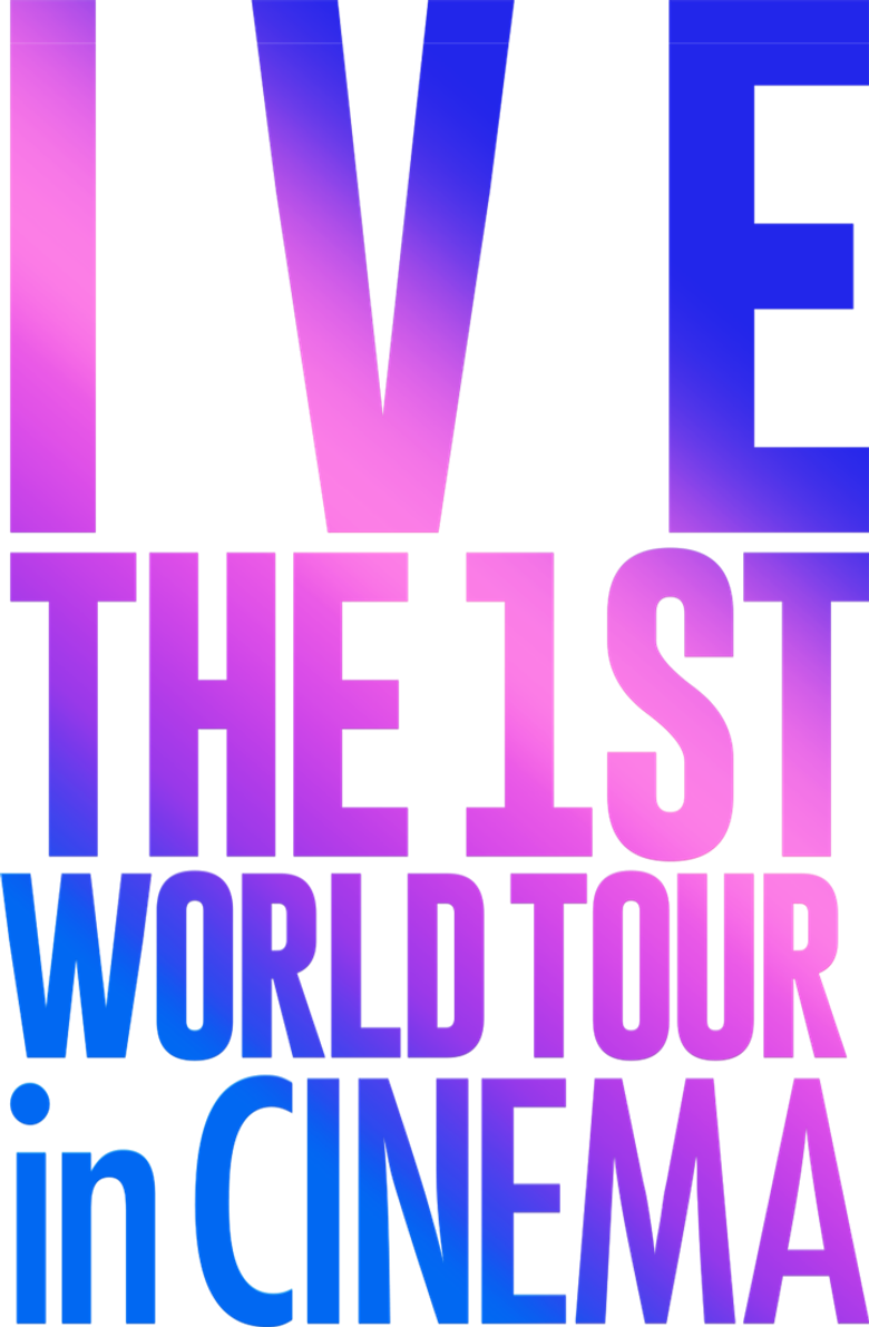 IVE THE 1ST WORLD TOUR in CINEMA