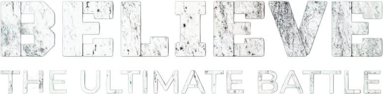 Believe: The Ultimate Battle