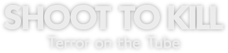 Shoot to Kill: Terror on the Tube