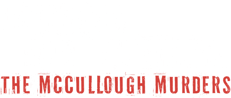 Killed by Our Daughter: The McCullough Murders