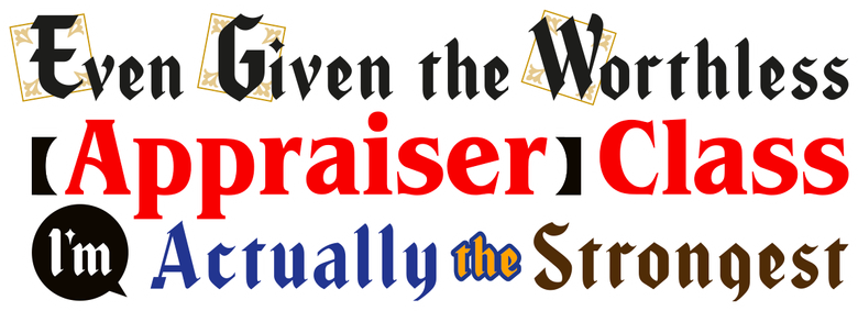 Even Given the Worthless "Appraiser" Class, I'm Actually the Strongest logo