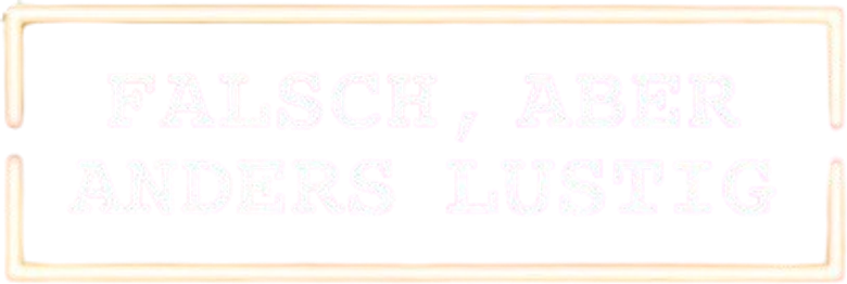 falsch, aber anders lustig logo
