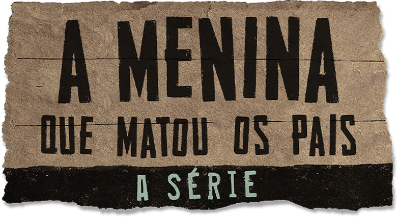A Menina que Matou os Pais: A Série logo