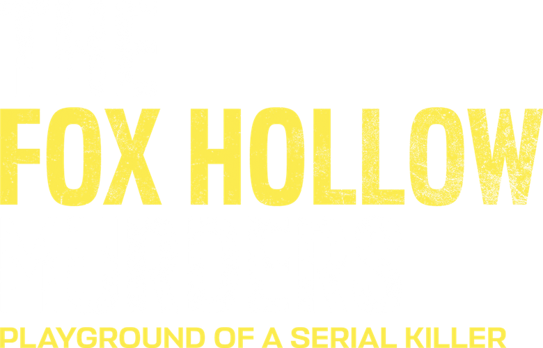 The Fox Hollow Murders: Playground of a Serial Killer