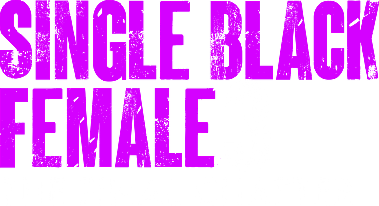 Single Black Female 3: The Final Chapter