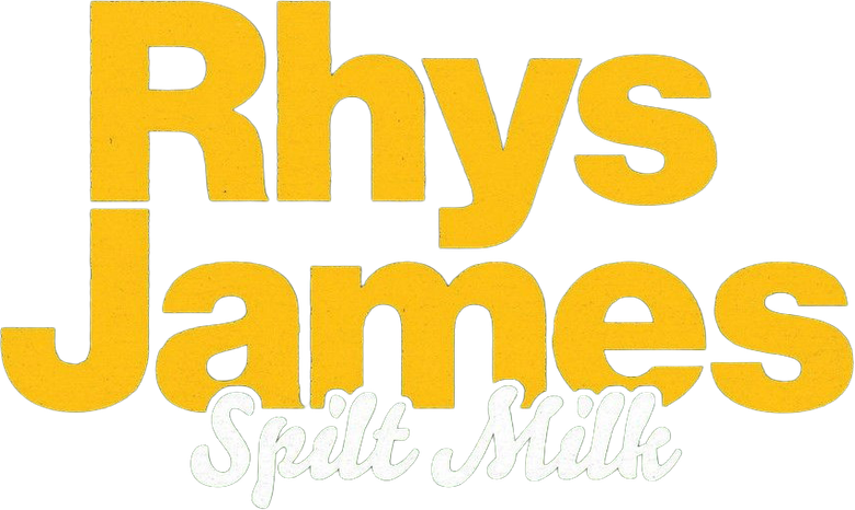 Rhys James: Spilt Milk