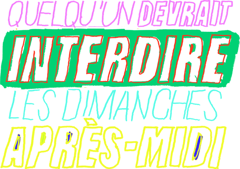 Quelqu’un devrait interdire les dimanches après-midi logo