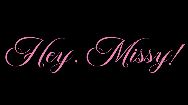 Hey, Missy!