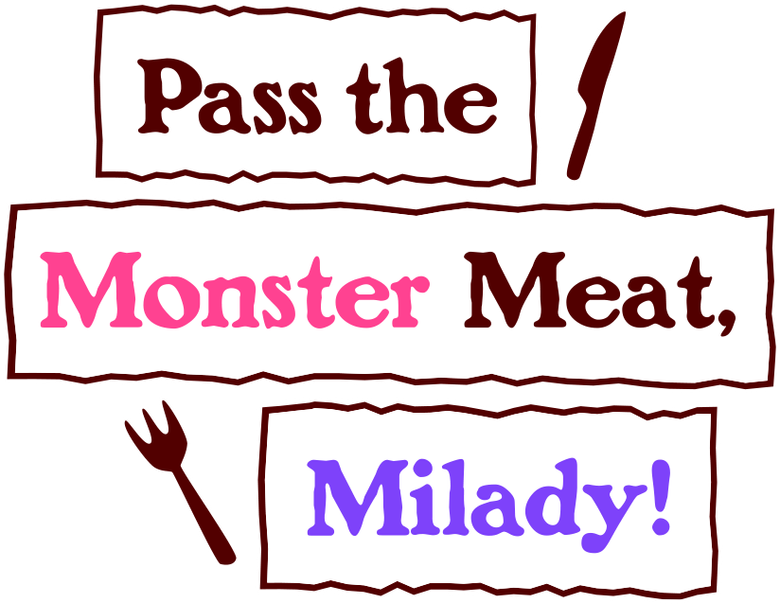 Pass the Monster Meat, Milady! logo