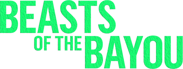 Beasts of the Bayou
