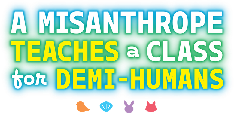 A Misanthrope Teaches a Class for Demi-Humans logo