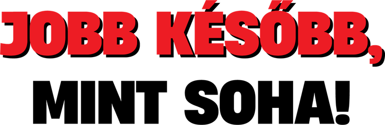 Jobb később, mint soha! logo