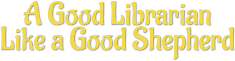 A Good Librarian Like a Good Shepherd logo