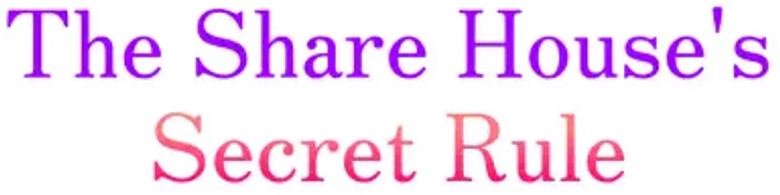 The Share House's Secret Rule