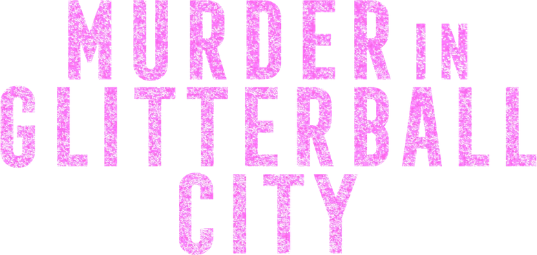 Murder in Glitterball City