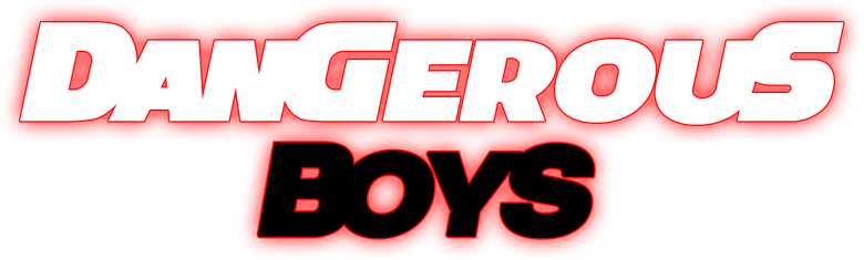 Dangerous Boys