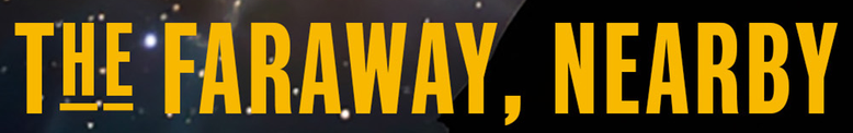 The Faraway Nearby