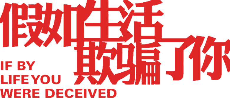 If By Life You Were Deceived logo