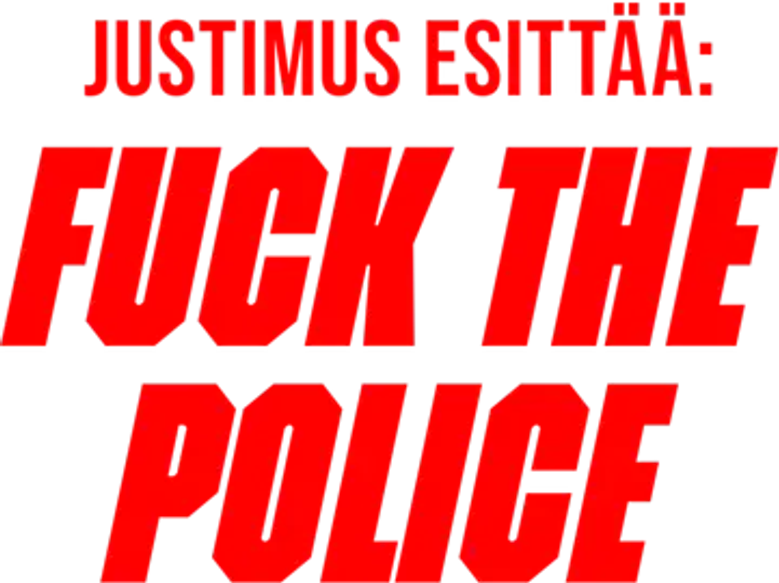 Justimus esittää: Fuck the Police logo