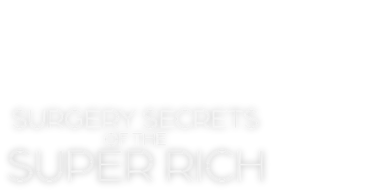 Surgery Secrets of the Super Rich