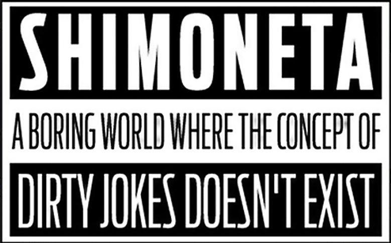 SHIMONETA: A Boring World Where the Concept of Dirty Jokes Doesn’t Exist logo