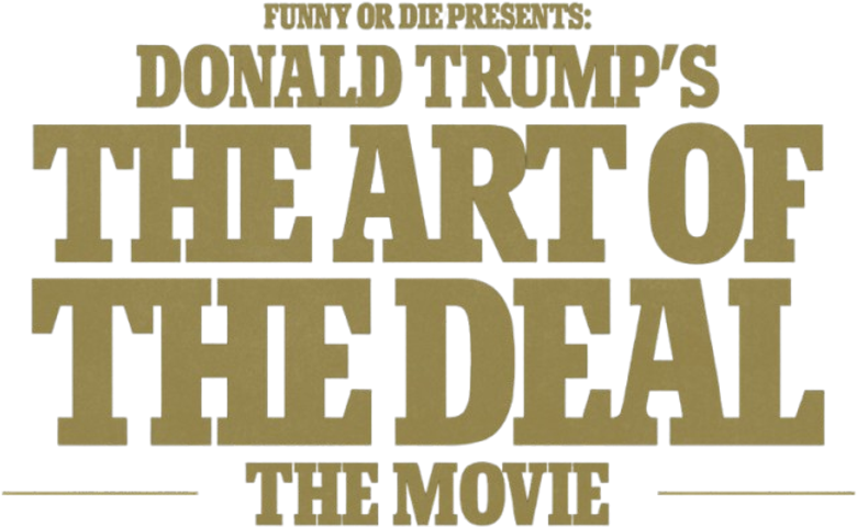 Funny or Die presenta: La película del arte de la negociación de Donald Trump logo