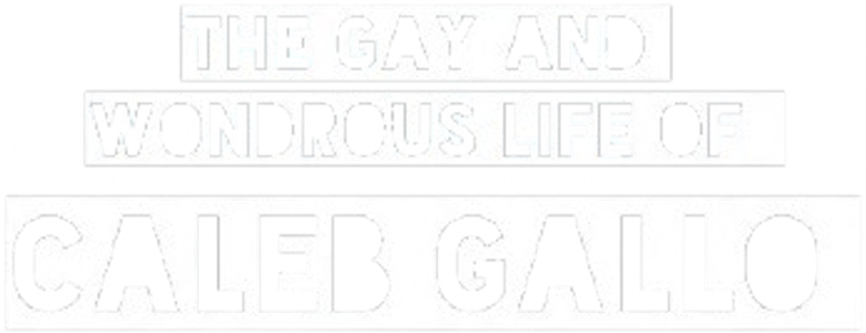 The Gay and Wondrous Life of Caleb Gallo logo