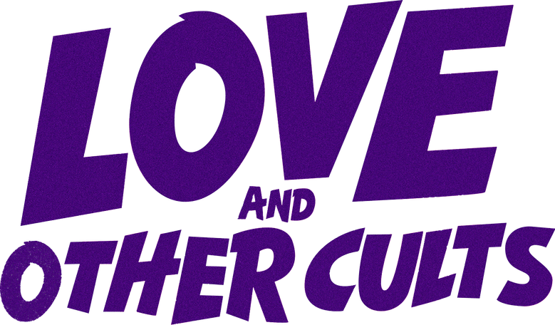 Love and Other Cults