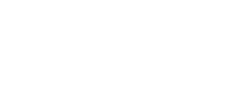 La Vengeance aux yeux clairs logo