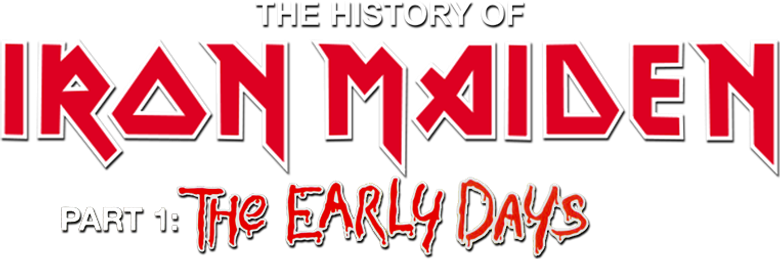 The History Of Iron Maiden - Part 1: The Early Days
