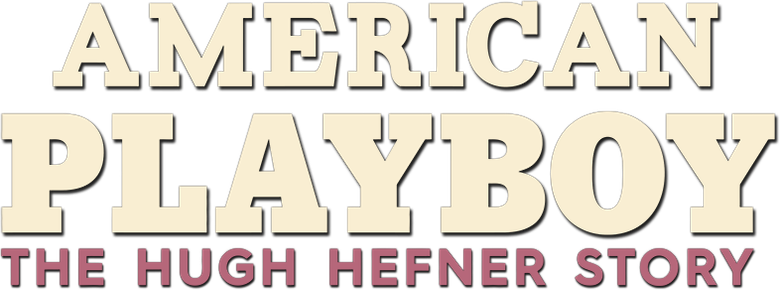 American Playboy: A história de Hugh Hefner logo