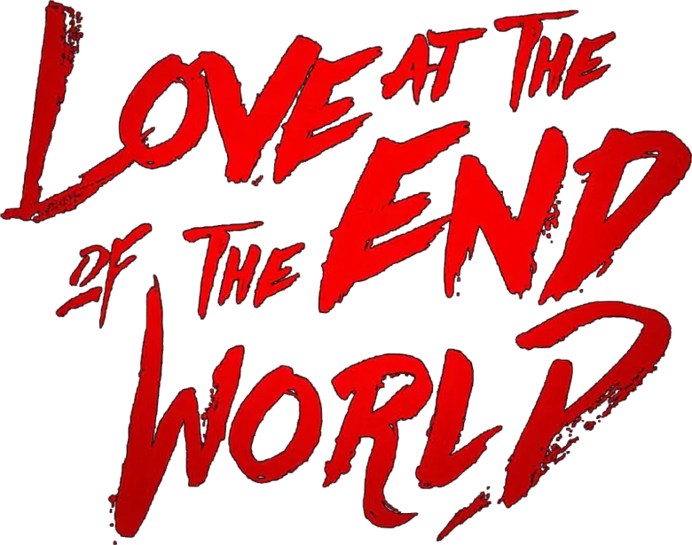 Love at the End of the World