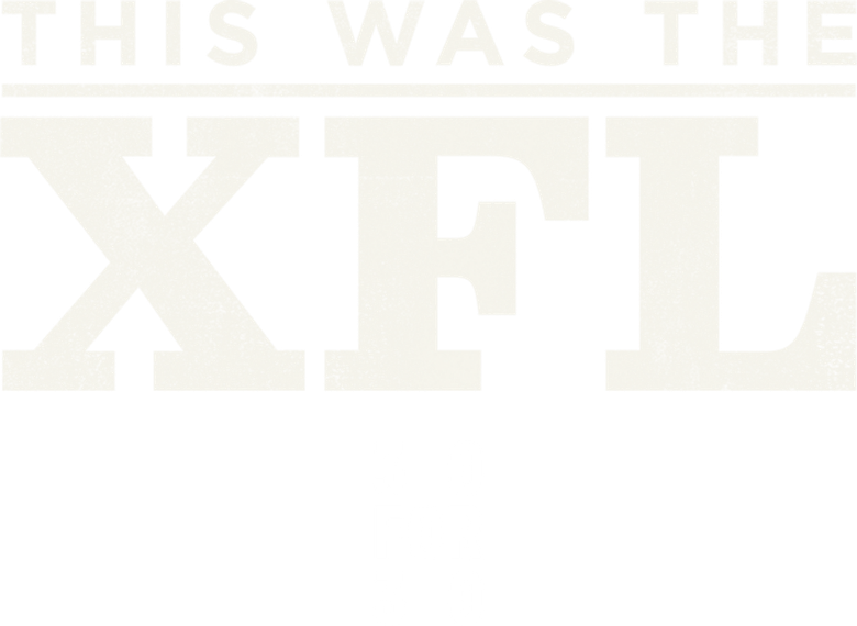 This Was the XFL