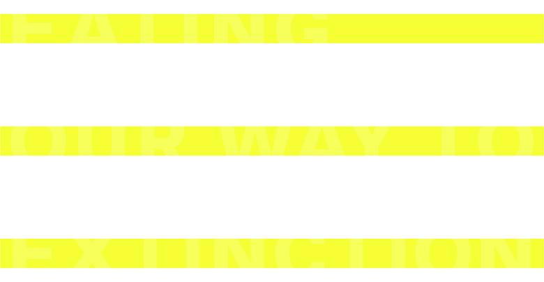 Eating Our Way to Extinction logo
