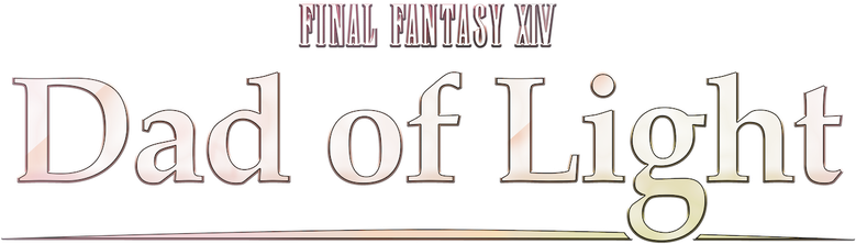 Final Fantasy XIV: Dad of Light