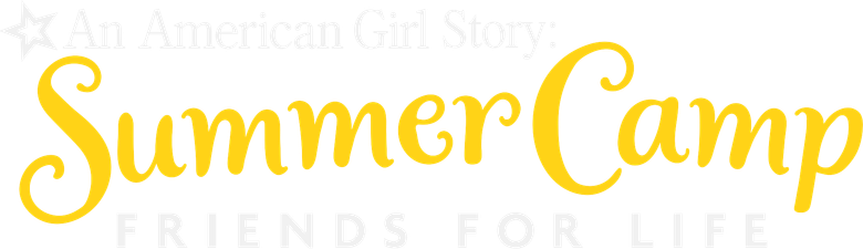An American Girl Story: Summer Camp, Friends For Life
