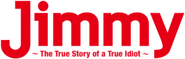 Jimmy: The True Story of a True Idiot logo