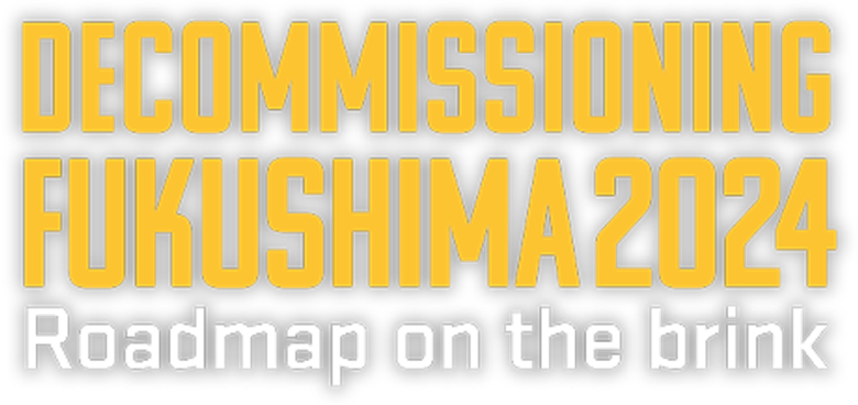 Decommissioning Fukushima 2024: Roadmap on the Brink