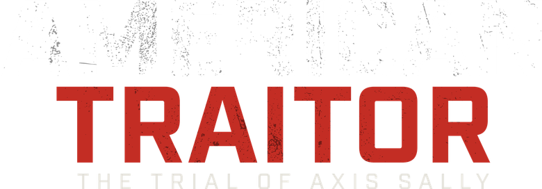 Traidora Americana: O Julgamento de Axis Sally logo