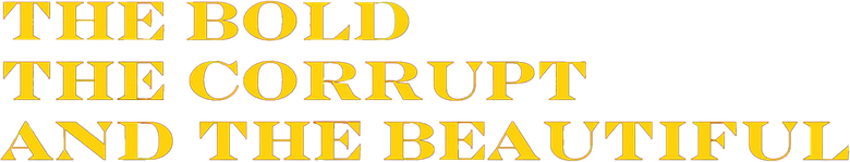 The Bold, the Corrupt and the Beautiful logo