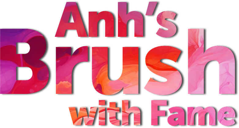 Anh's Brush with Fame