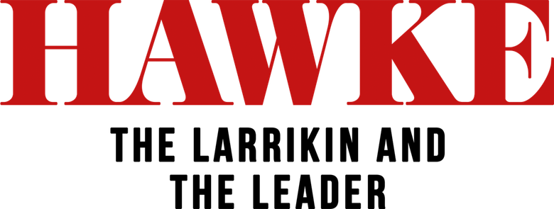Hawke: The Larrikin and The Leader logo