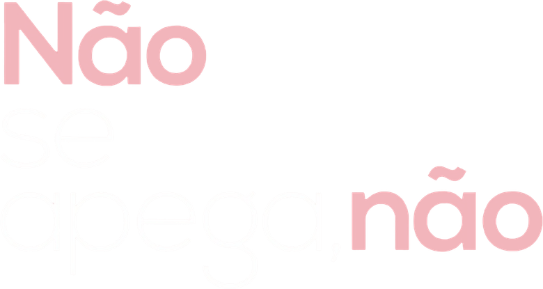 Não se Apega, Não logo