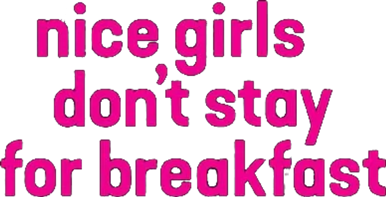 Nice Girls Don't Stay for Breakfast