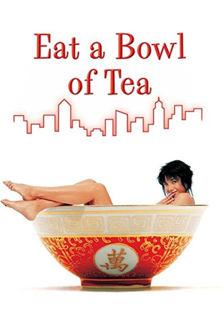 Eat a Bowl of Tea (1989) — affiche film et bande-annonce