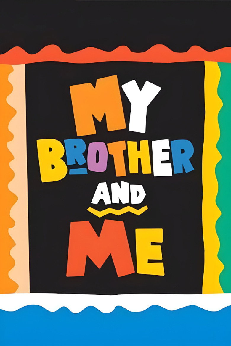 My Brother and Me (1994) — affiche série