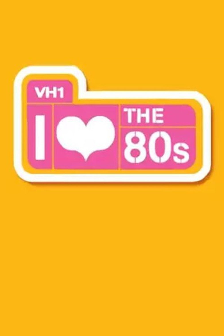 I Love the 80s (2002) — affiche série