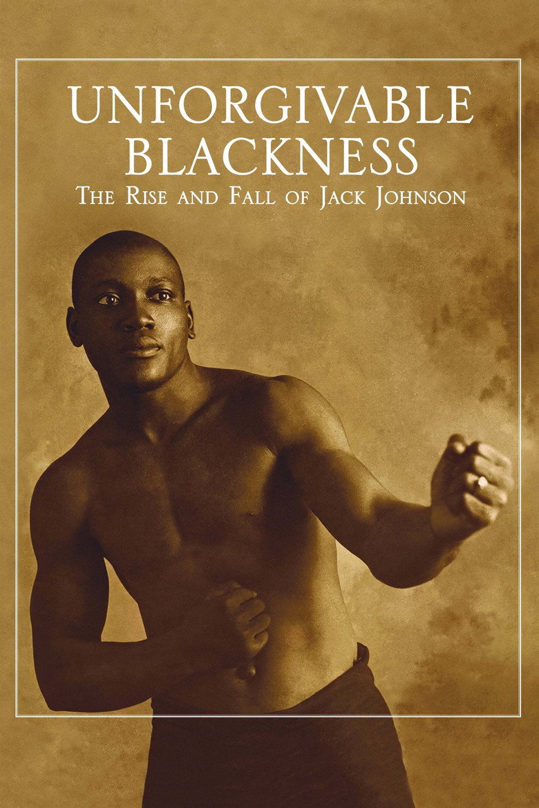 Unforgivable Blackness: The Rise and Fall of Jack Johnson (2005) — affiche série