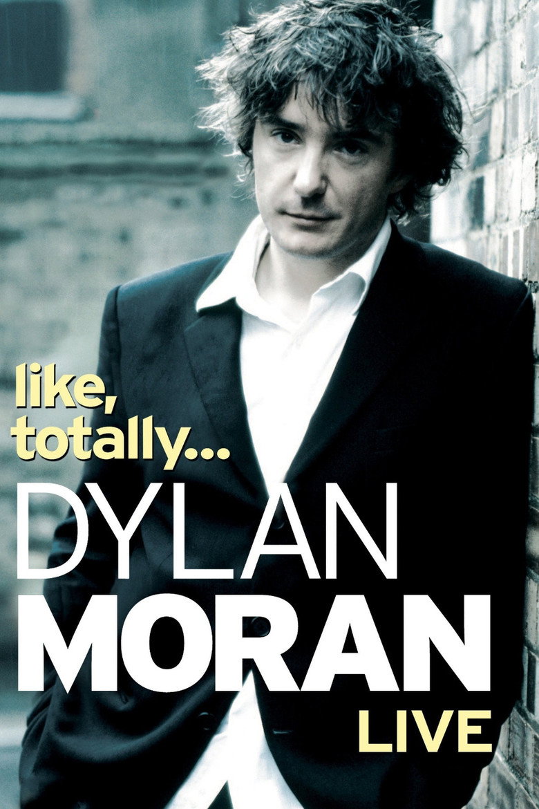 Dylan Moran: Like, Totally (2006) — affiche film