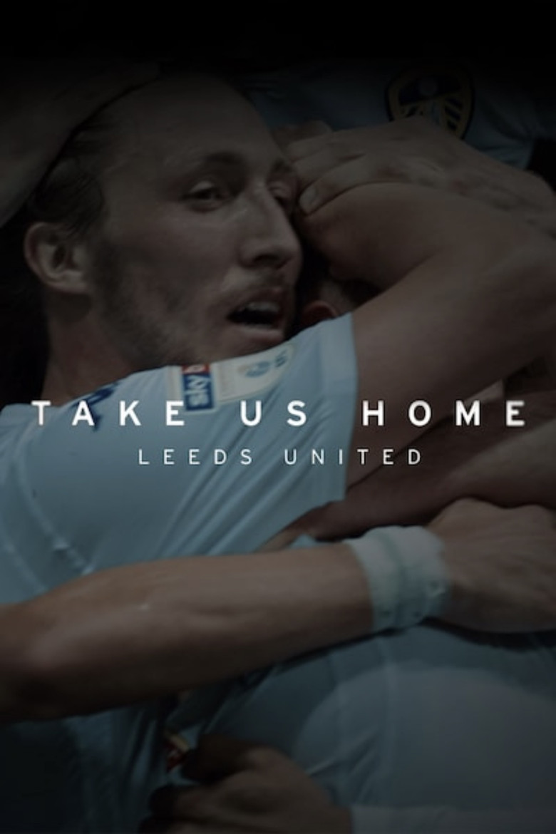Take Us Home: Leeds United (2019) — affiche série et bande-annonce